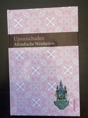 Upanischaden - altindische Weisheiten