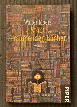 gebrauchtes Buch – Walter Moers – Die Stadt der träumenden Bücher - ein Roman aus dem Zamonischen