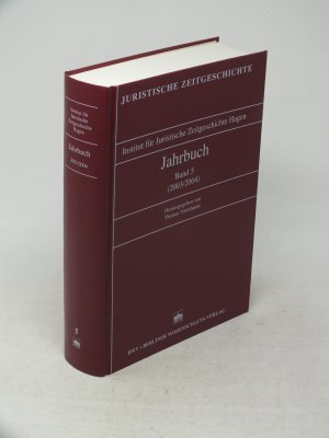 Jahrbuch der Juristischen Zeitgeschichte - Band 5 (2003/2004)