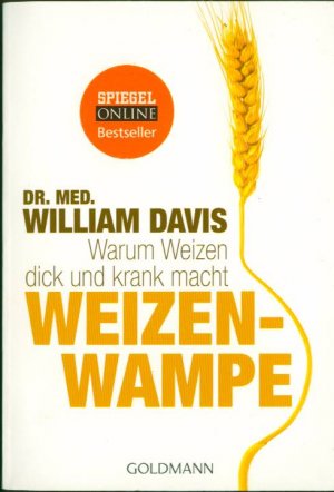 gebrauchtes Buch – William Davis (Autor) – Weizenwampe - Warum Weizen dick und krank macht