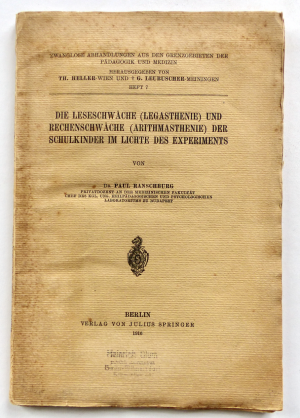 Die Leseschwäche (Legasthenie) und Rechenschwäche (Arithmasthenie) der Schulkinder im Lichte des Experiments