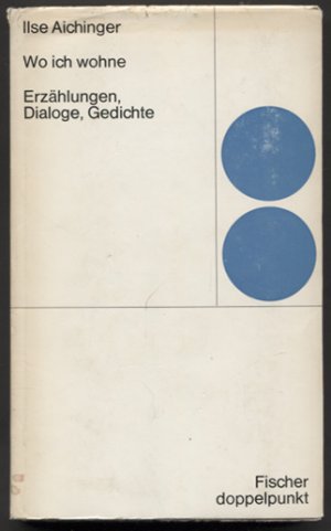 Wo ich wohne. Erzählungen, Dialoge, Gedichte. (= Fischer doppelpunkt 1)