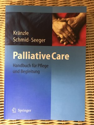 gebrauchtes Buch – Kränzle, S.; Schmid, U.; Seeger, C. – Palliative Care