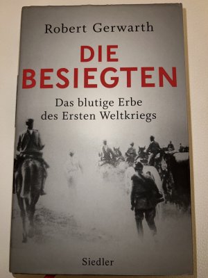 gebrauchtes Buch – Robert Gerwarth – Die Besiegten - Das blutige Erbe des Ersten Weltkriegs