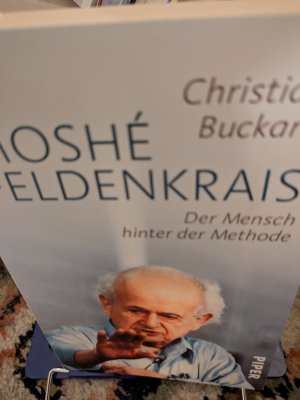 gebrauchtes Buch – Buckard Christian – Moshé Feldenkrais: Der Mensch hinter der Methode