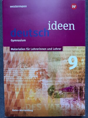 Deutschideen 9 - Gymnasium Baden-Württemberg: Materialien für Lehrerinnen und Lehrer