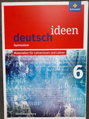 Deutschideen 6 - Gymnasium Baden-Württemberg: Materialien für Lehrerinnen und Lehrer