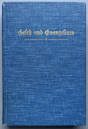 Die rechte Unterscheidung von Gesetz und Evangelium - 39 Abendvorträge ; aus seinem Nachlaß