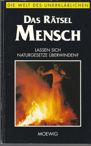 gebrauchtes Buch – Das Rätsel Mensch (Die Welt des Unerklärlichen) Lassen sich Naturgesetze überwinden?