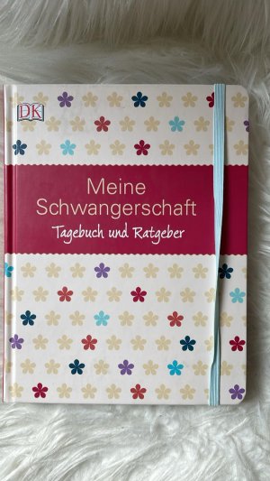 Meine Schwangerschaft - Tagebuch und Ratgeber