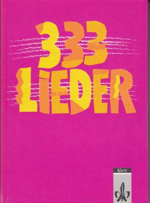 gebrauchtes Buch – Banholzer, Hans P – 333 Lieder. Ausgabe Süd - Neubearbeitung - Zum Singen, Spielen und Tanzen. Für die Sekundarstufe an allgemeinbildenen Schulen