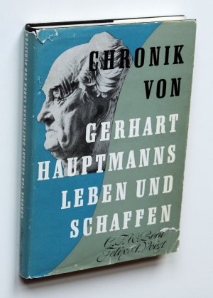 Chronik von Gerhart Hauptmanns Leben und Schaffen.