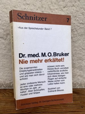 Nie mehr erkältet! (Aus der Sprechstunde, Bd. 7)