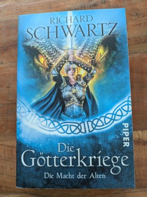 gebrauchtes Buch – Richard Schwartz – Die Macht der Alten - Die Götterkriege 6 - signierte Ausgabe