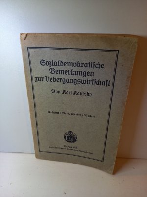 Sozialdemokratische Bemerkungen zur Uebergangswirtschaft.