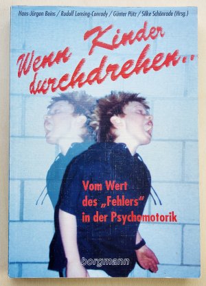 gebrauchtes Buch – Beins, Hans J – Wenn Kinder durchdrehen...