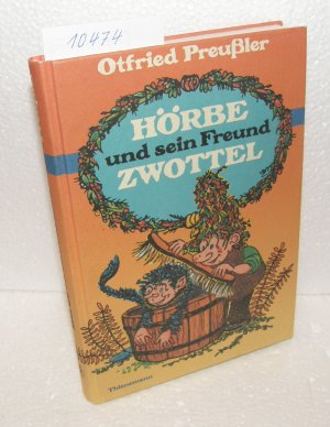 gebrauchtes Buch – Otfried Preußler – Hörbe und sein Freund Zwottel - Noch eine Hutzelgeschichte