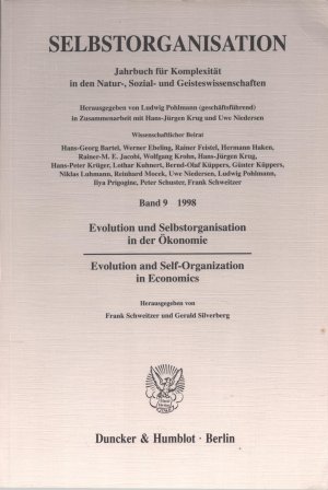 Selbstorganisation. Evolution und Selbstorganisation in der Ökonomie. Evolution and Self-Organization in Economics. Jahrbuch für Komplexität in den Natur […]