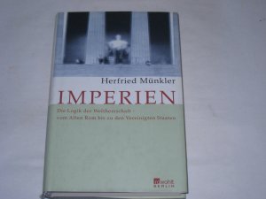 gebrauchtes Buch – Herfried Münkler – Imperien . Die Logik der Weltherrschaft ; vom Alten Rom bis zu den Vereinigten Staaten