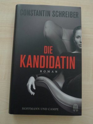 gebrauchtes Buch – Constantin Schreiber – Die Kandidatin