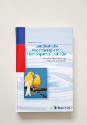 Ganzheitliche Vogeltherapie mit Homöopathie und TCM (Traditioneller Chinesischer Medizin) (2001, Zustand sehr gut)