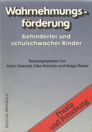 Wahrnehmungsförderung behinderter und schulschwacher Kinder