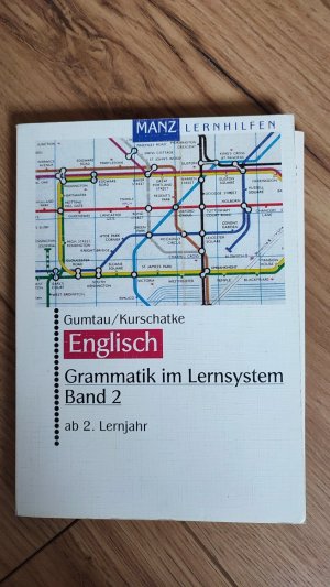 gebrauchtes Buch – Gumtau, Hannes; Kurschatke – Englisch. Grammatik im Lernsystem ab 6. Klasse / 7. Klasse