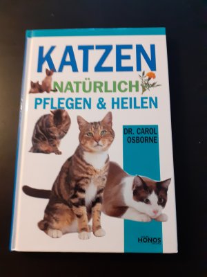 Katzen - natürlich pflegen und heilen NEU