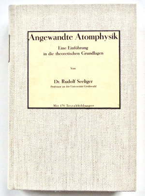 antiquarisches Buch – Rudolf Seeliger – ANGEWANDTE ATOMPHYSIK - eine Einführung in die theoreitschen Grundlagen