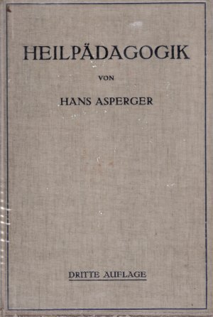 Heilpädagogik Einführung in die Psychopathologie des Kindes Für Ärzte, Lehrer, Psychologen, Richter und Fürsorgerinnen