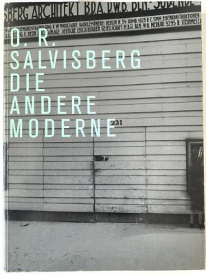 Die Anderre Moderne. Werkkatalog und Biographie von Claude Lichtenstein. Mit zahleichen Abbildungen, Grundrissen und Skizzen.