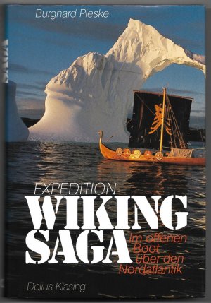 gebrauchtes Buch – Burghard Pieske – Expedition Wiking-Saga - Im offenem Boot über den Nordatlantik