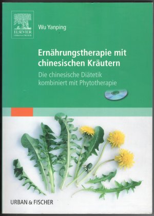 Ernährungstherapie mit chinesischen Kräutern - die chinesische Diätetik kombiniert mit Phytotherapie