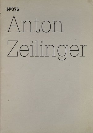 100 Notes - 100 Thoughts/ 100 Notizen - 100 Gedanken. No. 76: Anton Zeilinger