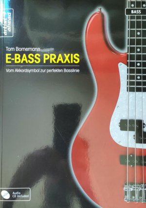 gebrauchtes Buch – Tom Bornemann – E-Bass Praxis - vom Akkordsymbol zur perfekten Bassline ; audio CD included