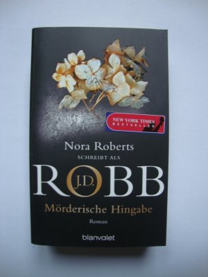 gebrauchtes Buch – Robb, J.D – Mörderische Hingabe