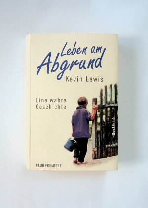 Leben am Abgrund - ein wahre Geschichte