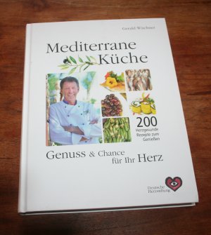 Mediterrane Küche - Genuss und Chance für Ihr Herz