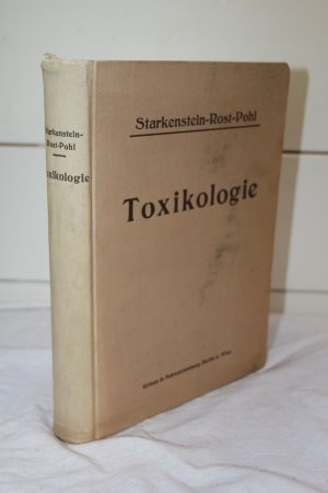 Toxikologie. Ein Lehrbuch für Ärzte, Medizinalbeamte und Medizinstudierende. Mit 34 Abbildungen im Text und 26 meist mehrfarbigen Tafeln