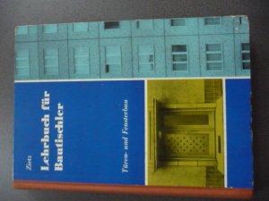 Lehrbuch für Bautischler. Türen- und Fensterbau