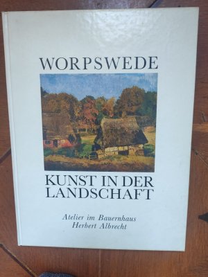 Worpswede - Kunst in der Landschaft.