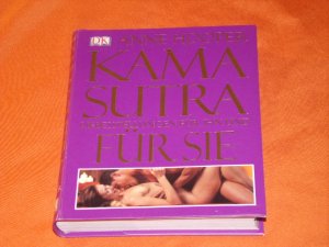 Kamasutra. Liebesstellungen für sie und für ihn. Liebesstellungen für ihn und für sie.