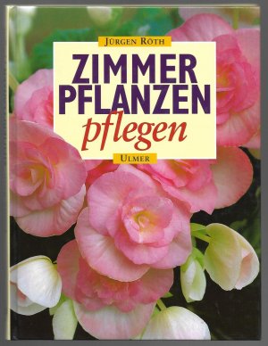 Zimmerpflanzen pflegen - Mit 263 Zeichnungen und 23 Farbfotos