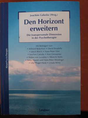 gebrauchtes Buch – Joachim Galuska – Den Horizont erweitern - Die transpersonale Dimension in der Psychotherapie