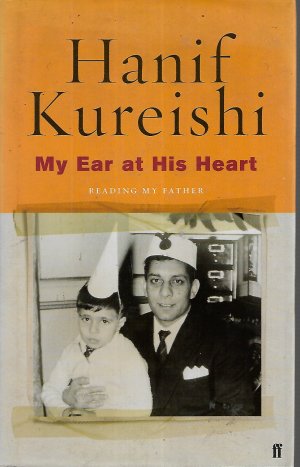 gebrauchtes Buch – Hanif Kureishi – My Ear at His Heart