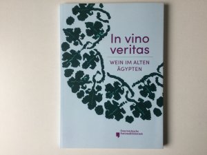 gebrauchtes Buch – Österreichische Nationalbibliothek – In vino veritas - Wein im alten Ägypten