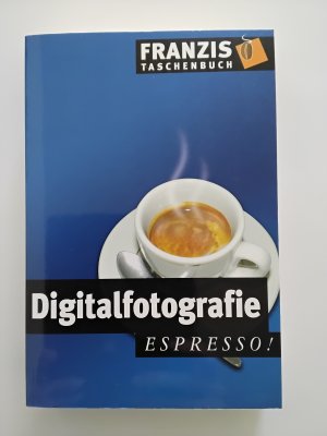 gebrauchtes Buch – Udo Schmidt – Digitalfotografie Espresso!