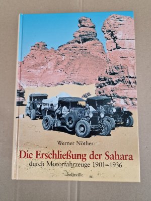 Die Erschließung der Sahara durch Motorfahrzeuge 1901-1936