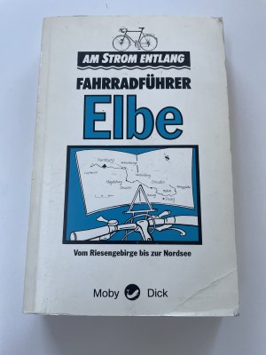 Fahrradführer Elbe - [vom Riesengebirge bis zur Nordsee]