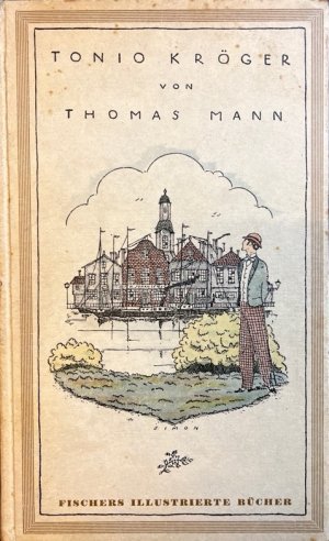 Tonio Kröger. [Fischers Illustrierte Bücher, Band 1].